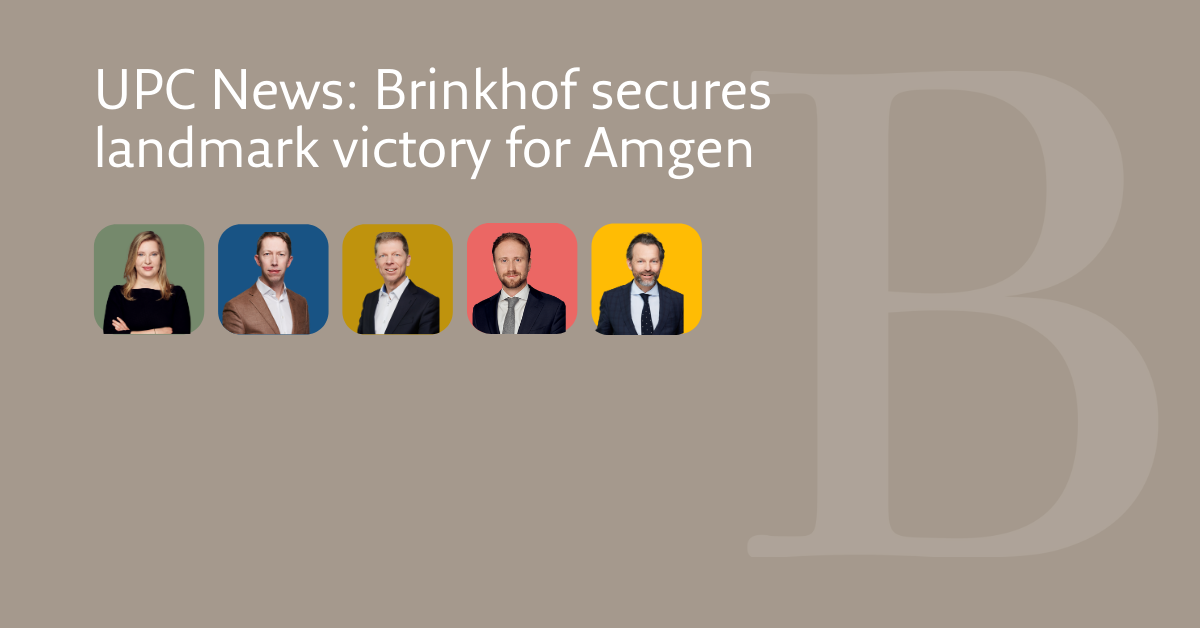 UPC News: Brinkhof secures landmark victory for Amgen – UPC Court of Appeal upholds PCSK9 antibody patent and sets inventive step framework